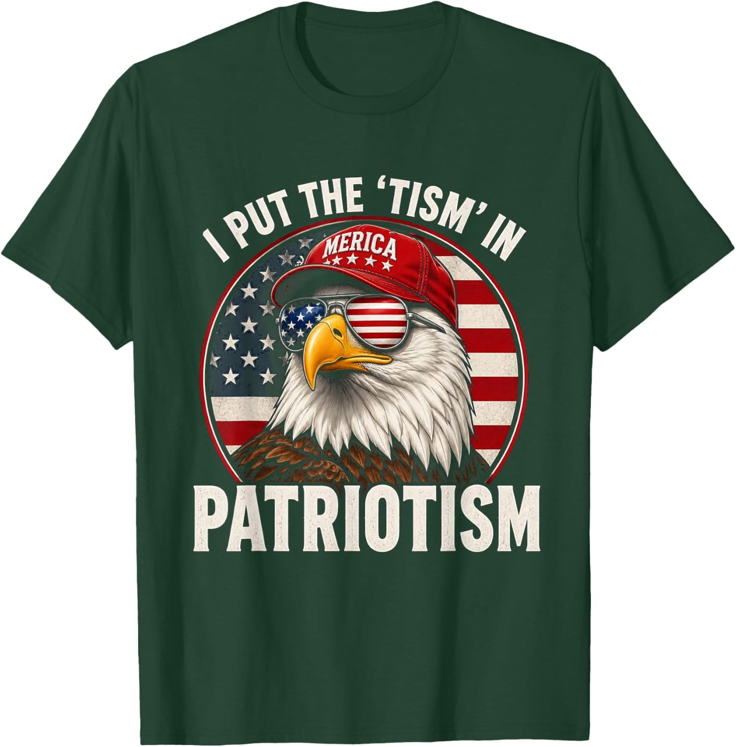 I Put The Tism in Patriotism Athletic Eagle T-Shirt - T-Shirt | Forest
