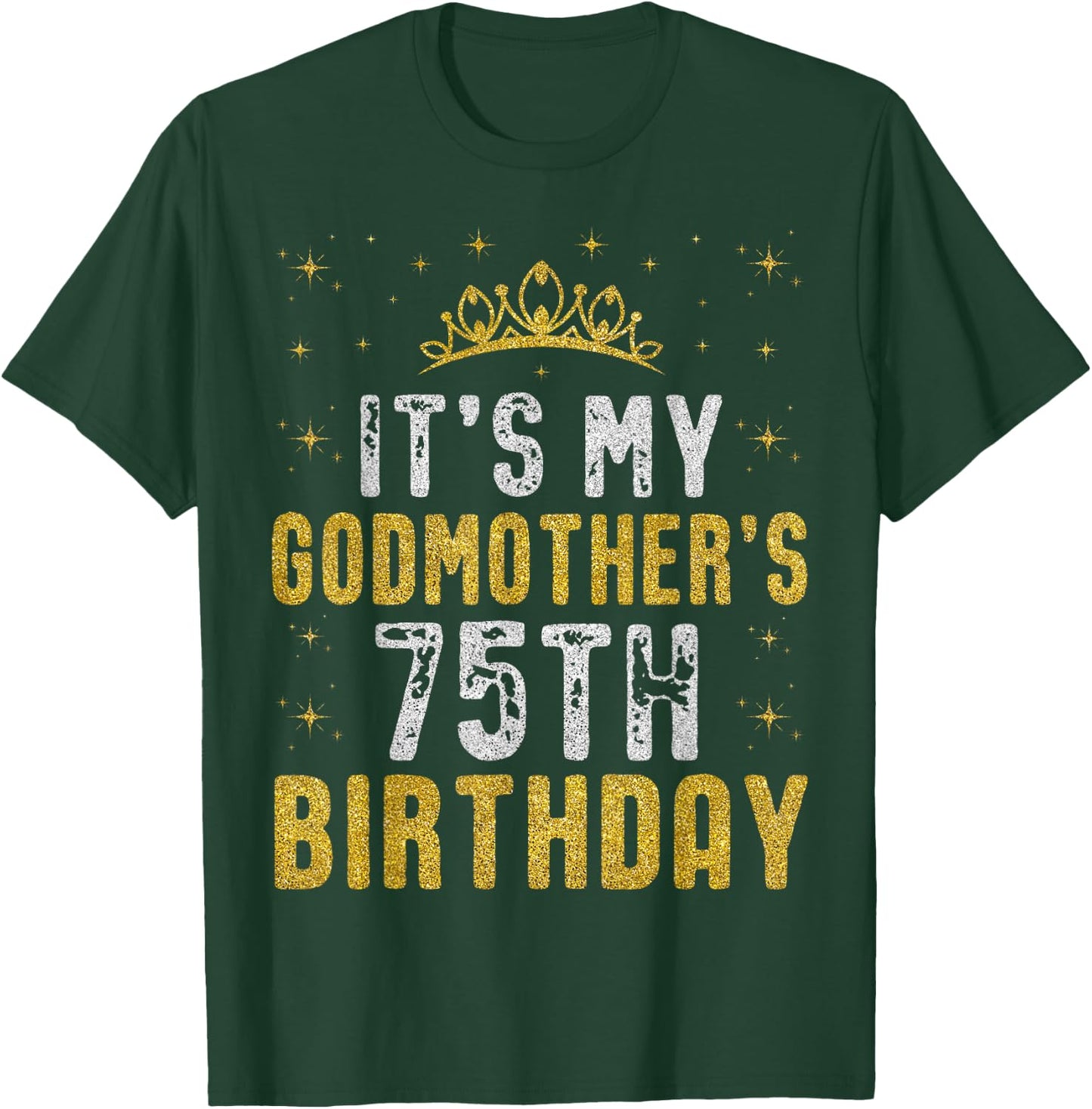 Happy It's My Godmother's 75th Birthday 1950 75 Years Old T-Shirt - T-Shirt | Forest