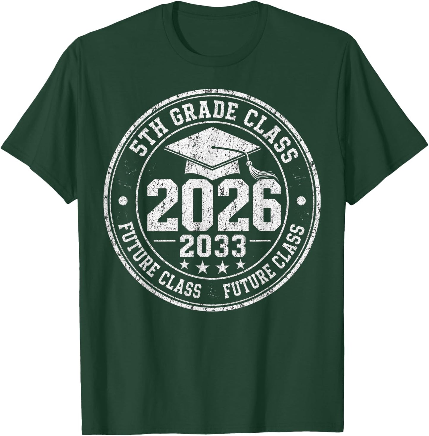5th Grade Class of 2026 Future Class of 2033 Graduation T-Shirt - T-Shirt | Forest