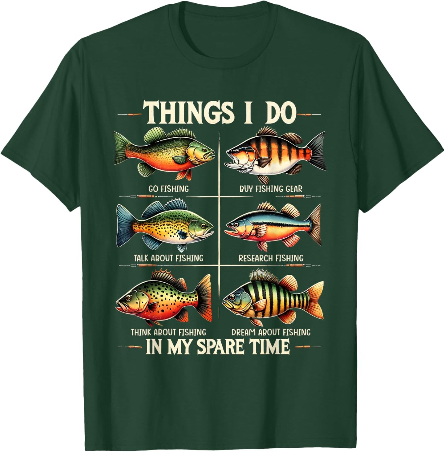 Things I Do In My Spare Time Funny Fishing Fishing Lovers T-Shirt - T-Shirt | Forest