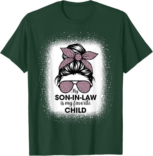 My Son In Law Is My Favorite Child Messy Bun Leopard Funny T-Shirt - T-Shirt | Forest