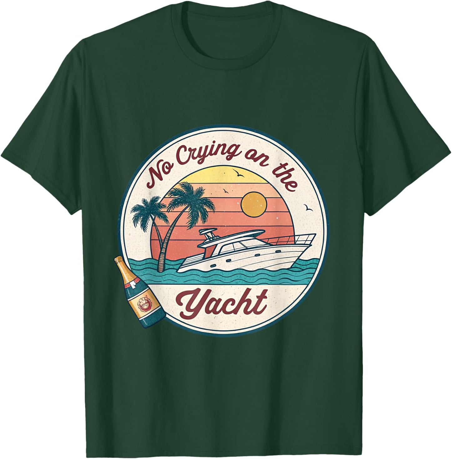 No Crying on the Yacht Sunset Champagne Scene T-Shirt - T-Shirt | Forest