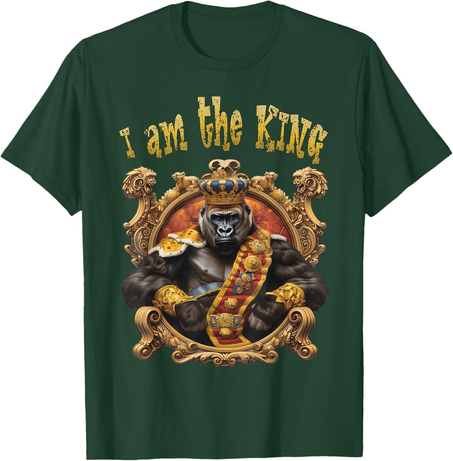 I am the KING. Gorilla, King, Emblem, Crest, Royal, Cool T-Shirt - T-Shirt | Forest