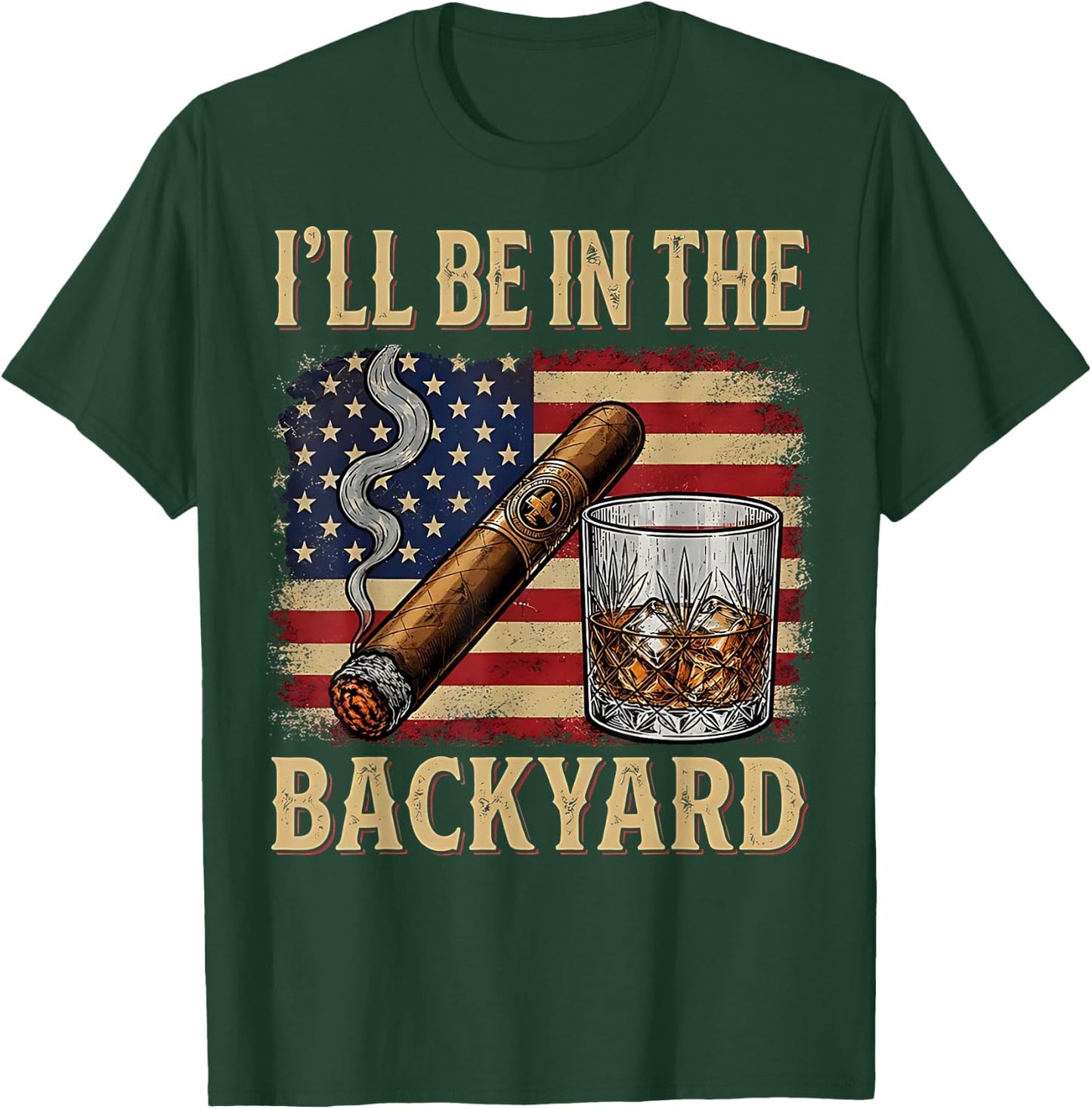 I'll Be in The Backyard Funny T-Shirt - T-Shirt | Forest