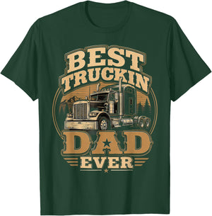 Best Truckin Dad Ever, Trucker Father’s Day T-Shirt - T-Shirt | Forest