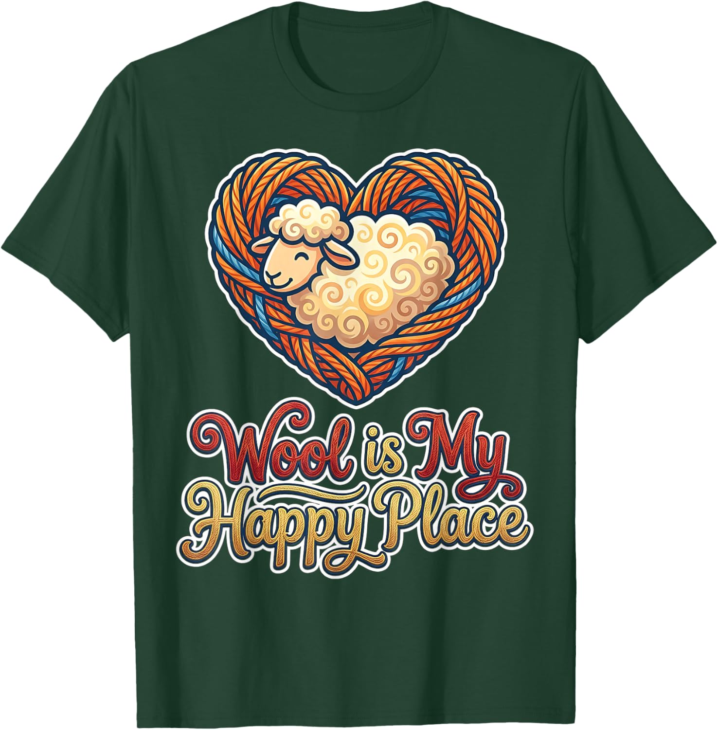 Wool is My Happy Place Sheep Yarn Spinning Enthusiasts T-Shirt - T-Shirt | Forest