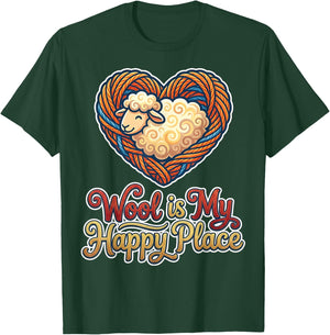 Wool is My Happy Place Sheep Yarn Spinning Enthusiasts T-Shirt - T-Shirt | Forest
