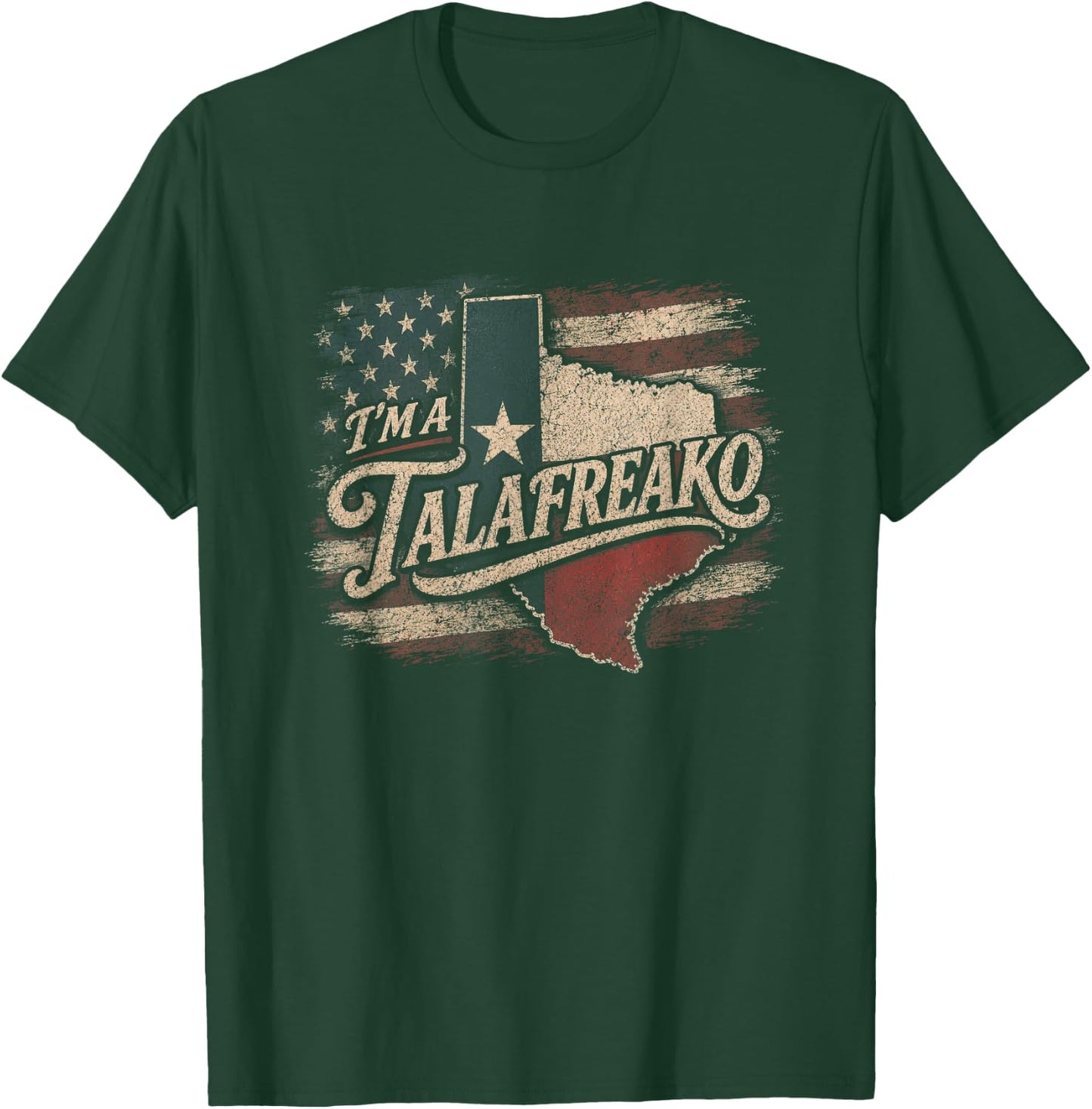 Im A Talafreako Texas Election Democrat Political Slogan USA T-Shirt - T-Shirt | Forest
