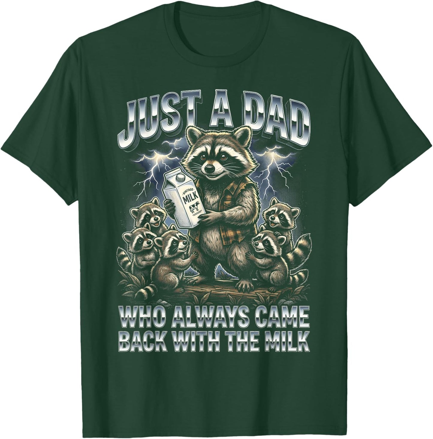 Just A Dad Who Always Came Back with The Milk Racoon Bootleg T-Shirt - T-Shirt | Forest