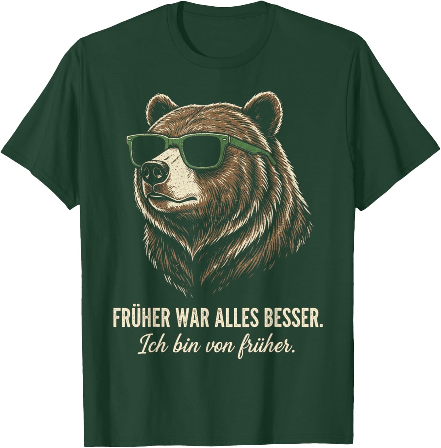 Früher war Alles Besser ich Bin von früher Lustiger Spruch T-Shirt - T-Shirt | Forest