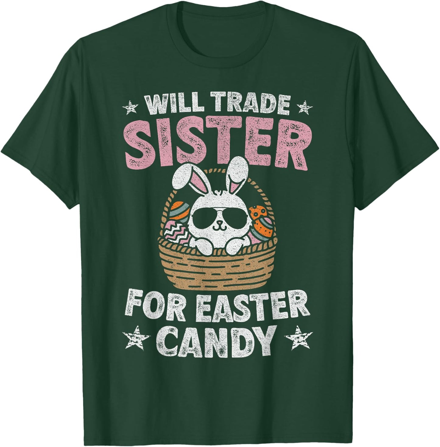 Will Trade Sister For Easter Candy Funny Boys Kids Toddler T-Shirt - T-Shirt | Forest
