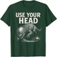 Pachycephalosaurus - Use Your Head T-Shirt - T-Shirt | Forest