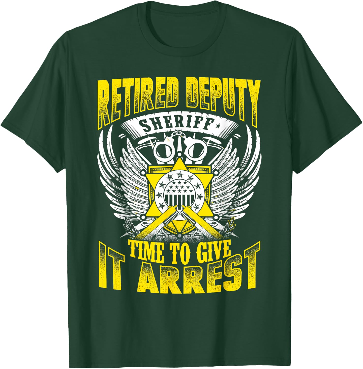Funny Sheriff Retired Deputy Sheriff Shirt T-Shirt - T-Shirt | Forest