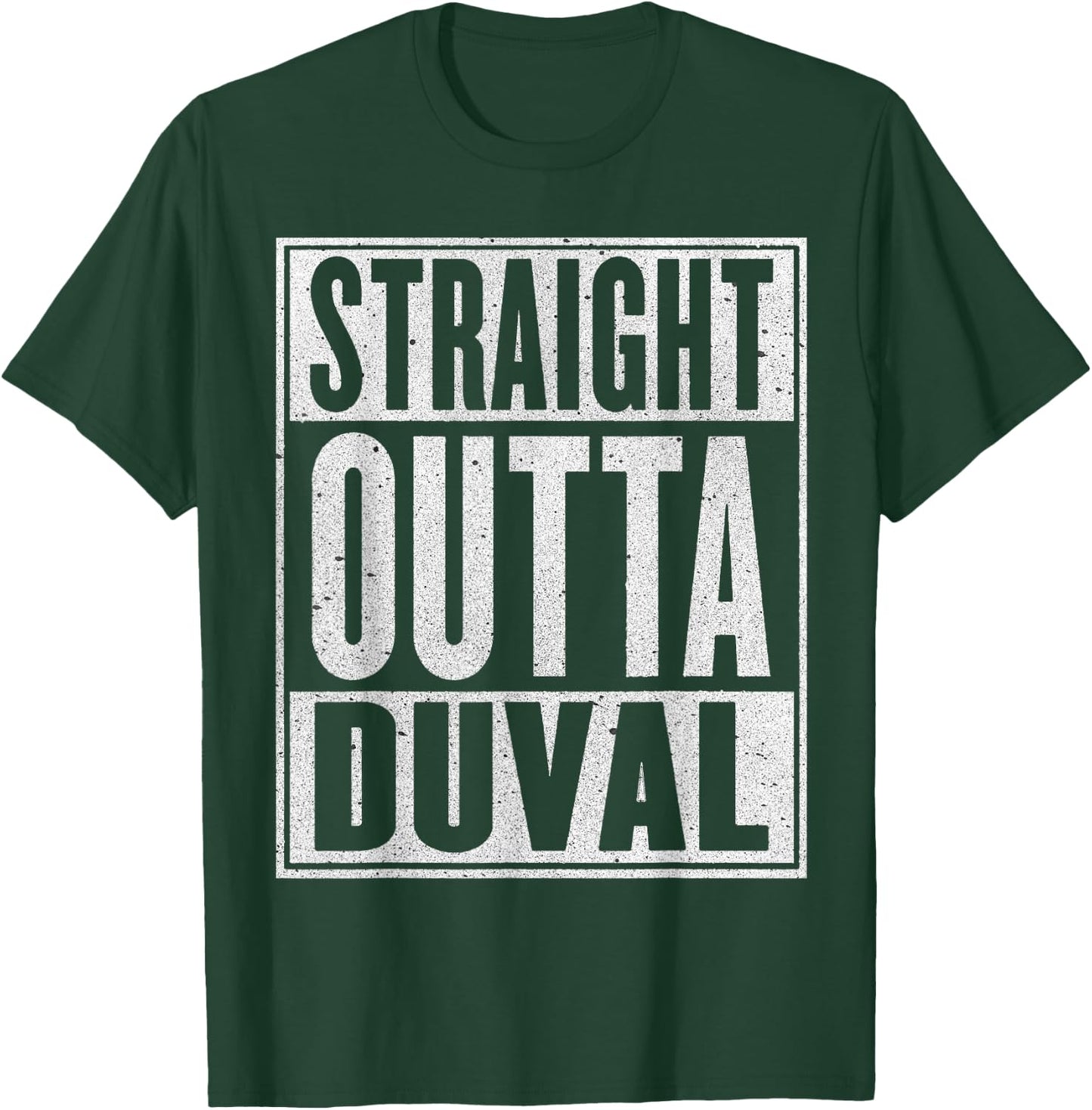 Straight Outta Duval Gift Funny USA Traveler T-Shirt - T-Shirt | Forest