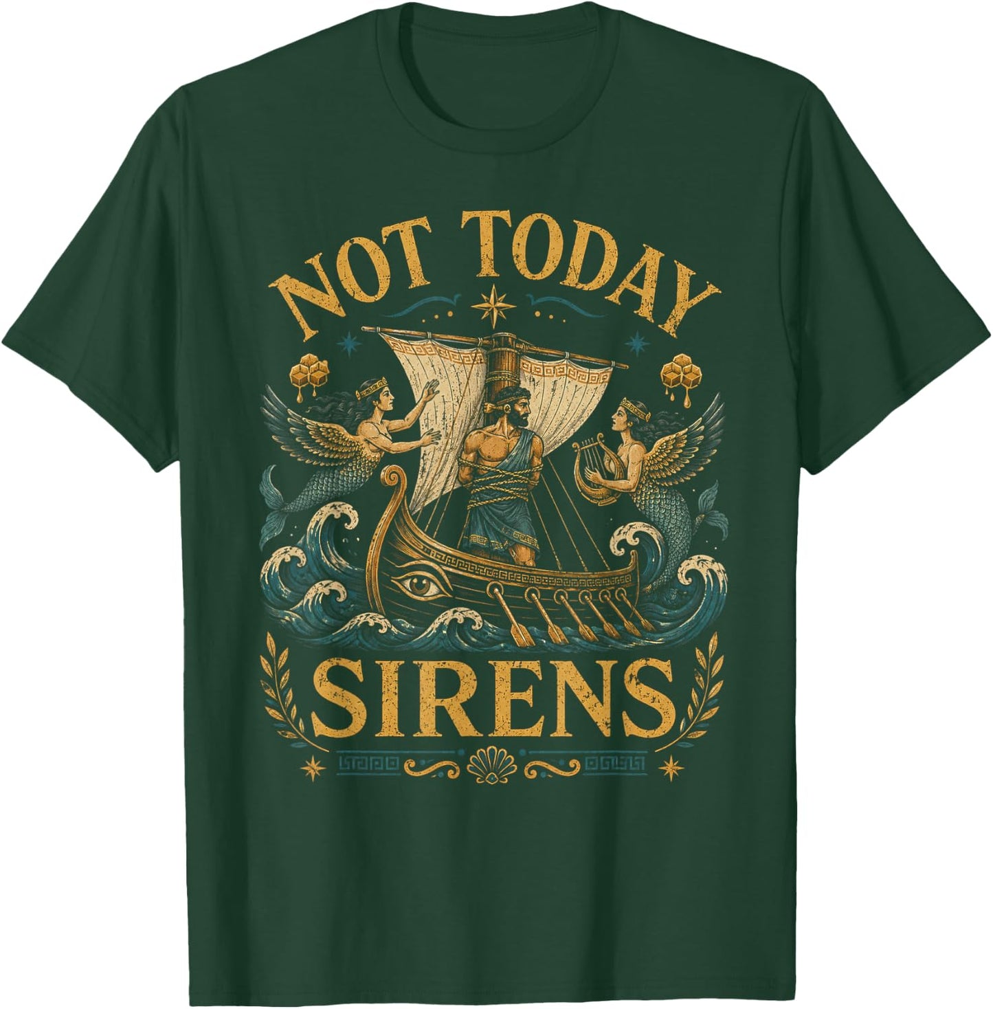 Not Today Sirens Ancient Greek Mythology T-Shirt - T-Shirt | Forest