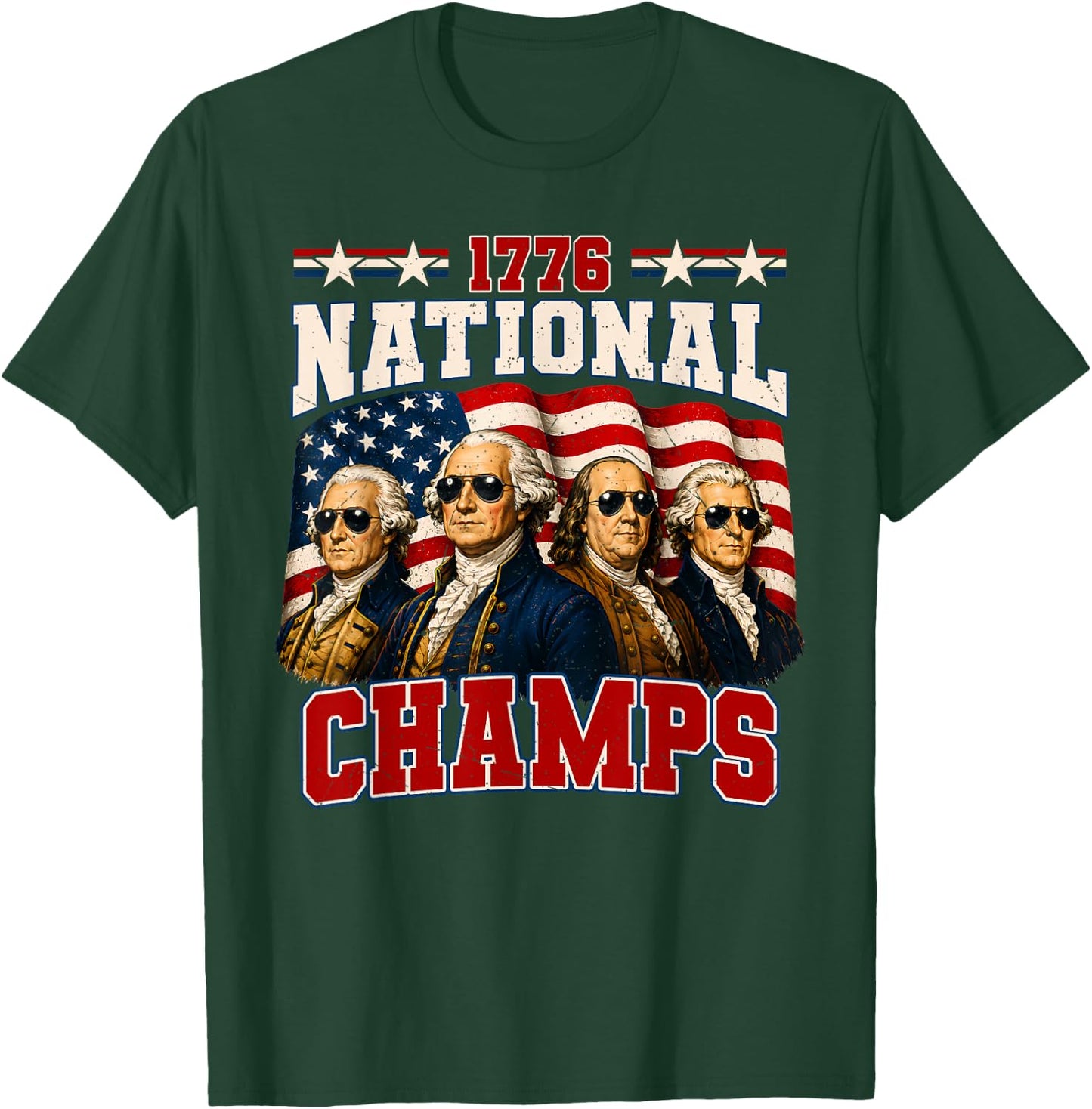 1776 National Champs Funny Patriotic America Founding Father T-Shirt - T-Shirt | Forest