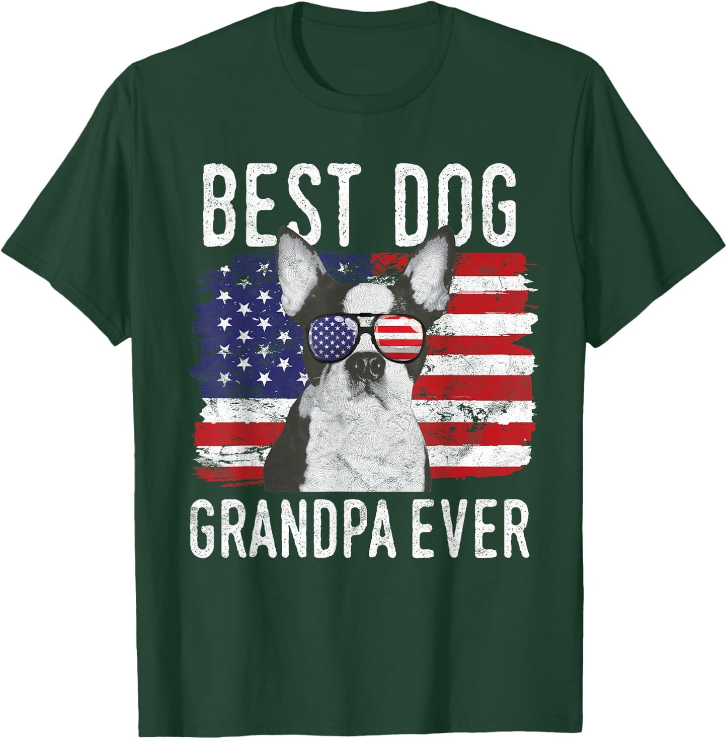 American Flag Best Dog Grandpa Ever Boston Terrier USA T-Shirt - T-Shirt | Forest