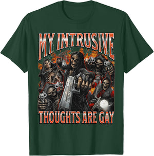 My Intrusive Thoughts Are Gay Funny Hard Skeleton Meme T-Shirt - T-Shirt | Forest