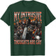 My Intrusive Thoughts Are Gay Funny Hard Skeleton Meme T-Shirt - T-Shirt | Forest
