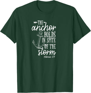 The anchor holds in spite of the storm Christian Bible T-Shirt - T-Shirt | Forest