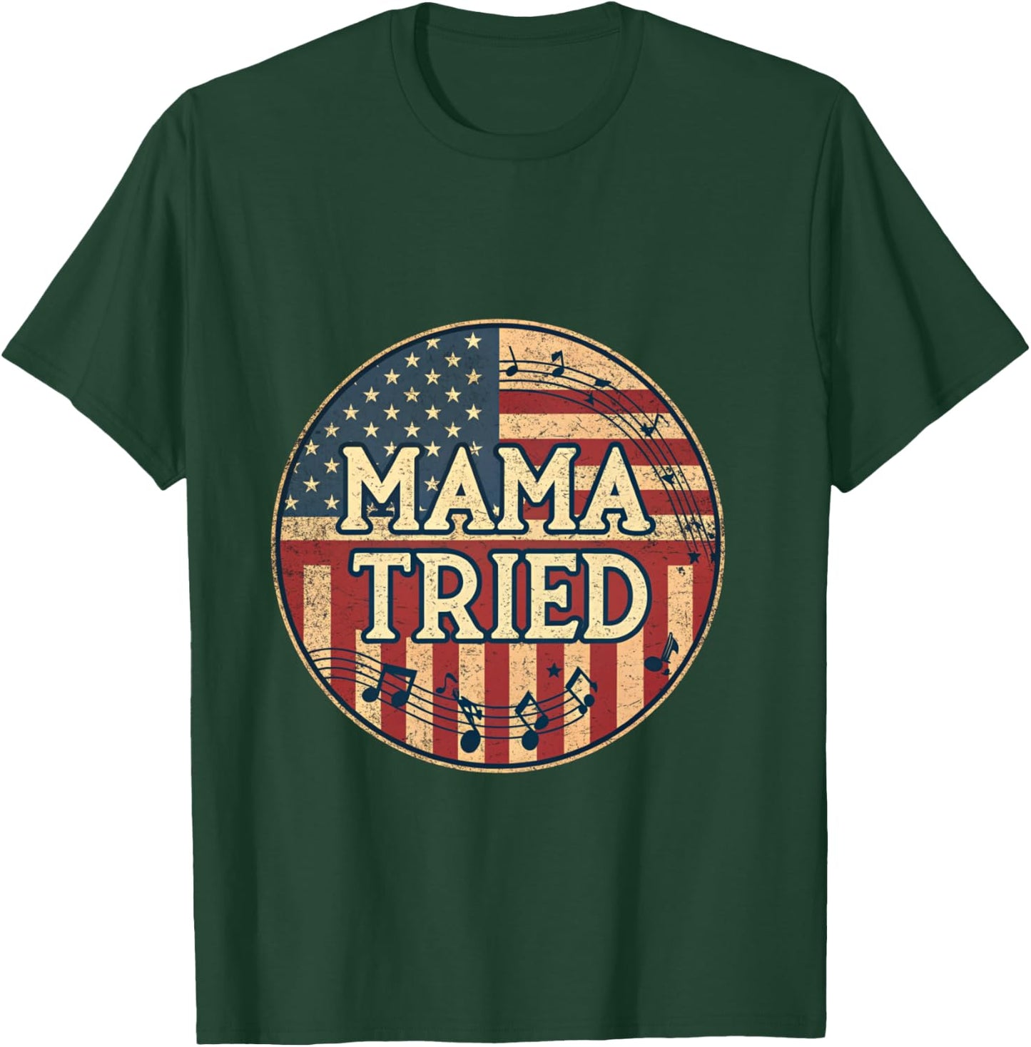 Mama Tried Country Music Lyrics USA Flag Retro Grunge T-Shirt - T-Shirt | Forest
