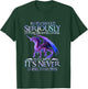 Cute Dragon Seriously Dragon and Girls Funny T-Shirt - T-Shirt | Forest