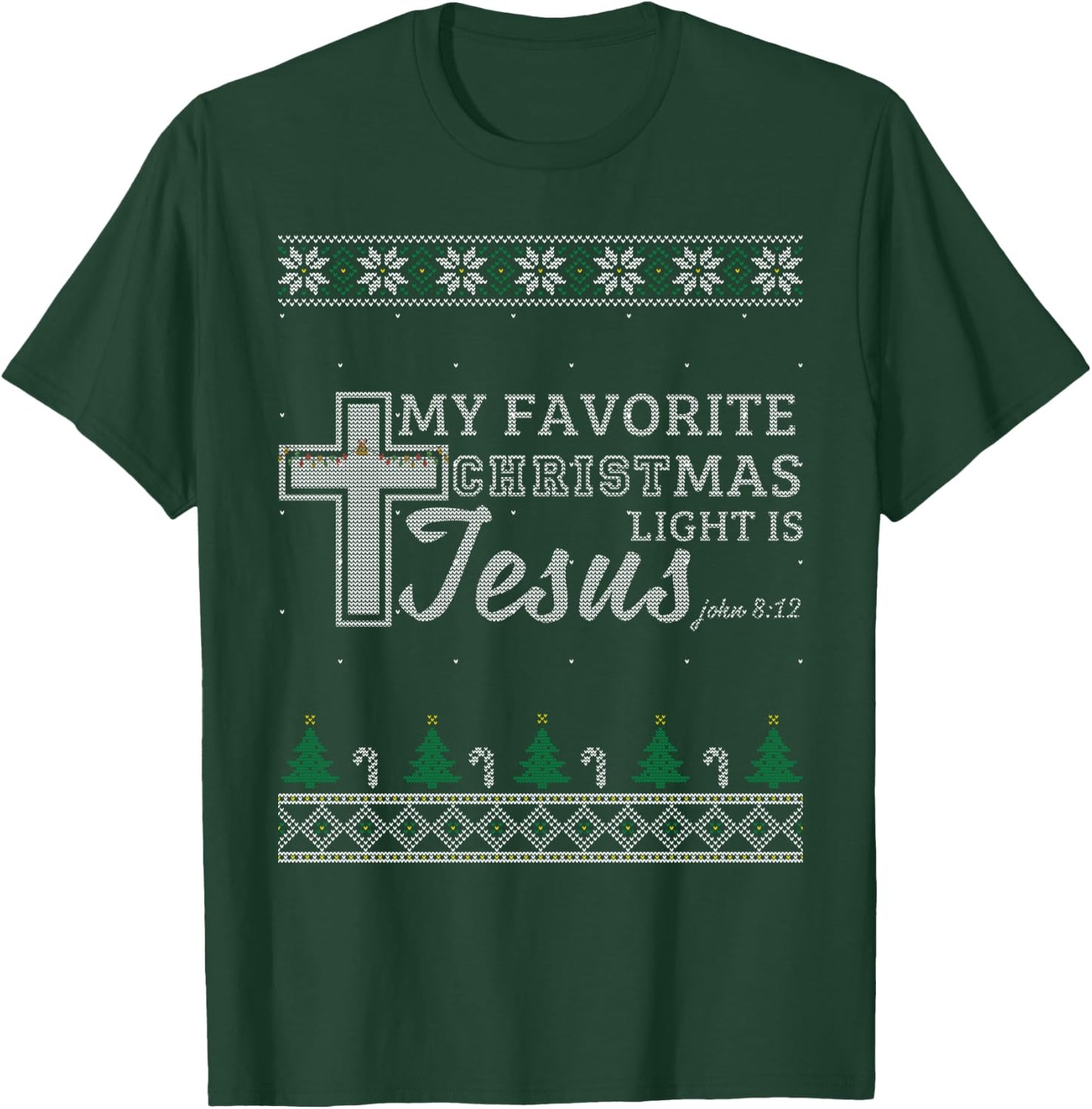 My Favorite Christmas Light Is Jesus Christian Ugly Sweater T-Shirt - T-Shirt | Forest