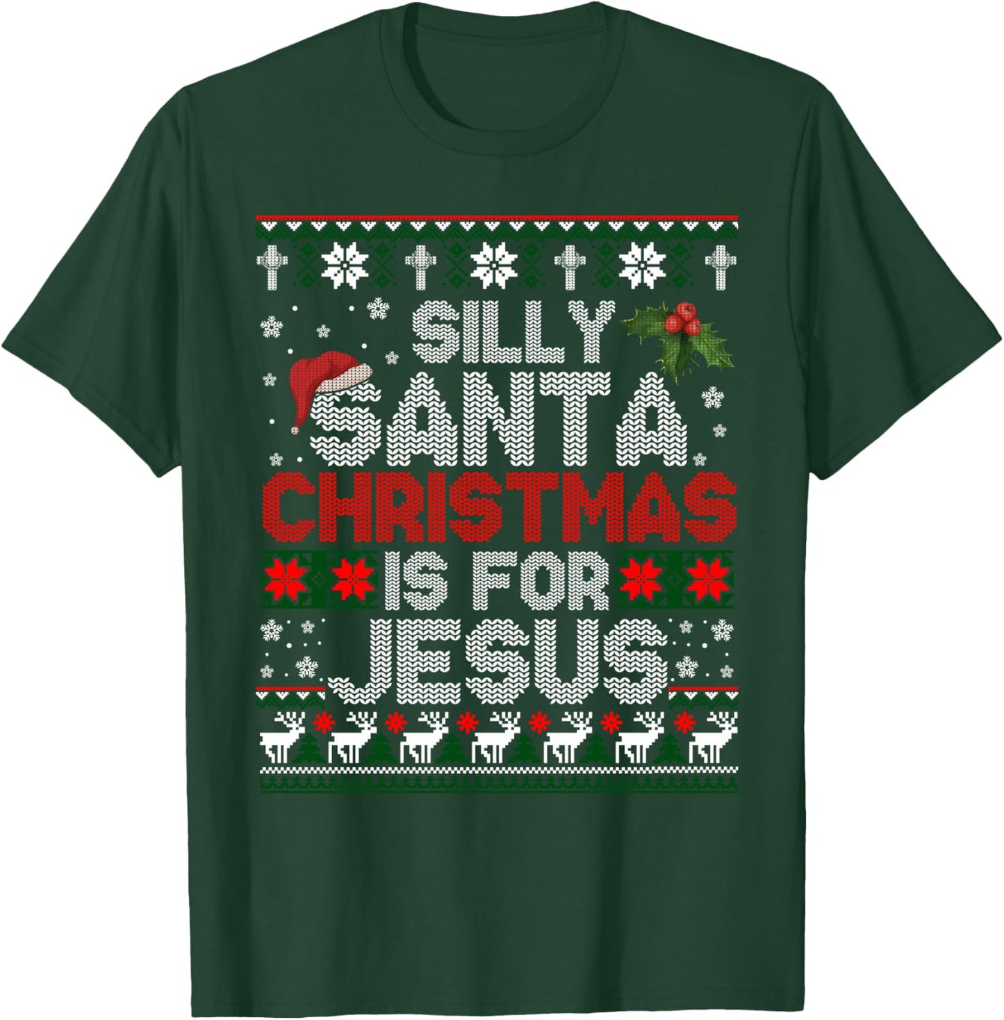 Silly Santa Christmas Is For Jesus Christian Christmas Ugly T-Shirt - T-Shirt | Forest