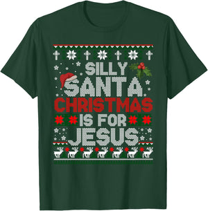 Silly Santa Christmas Is For Jesus Christian Christmas Ugly T-Shirt - T-Shirt | Forest