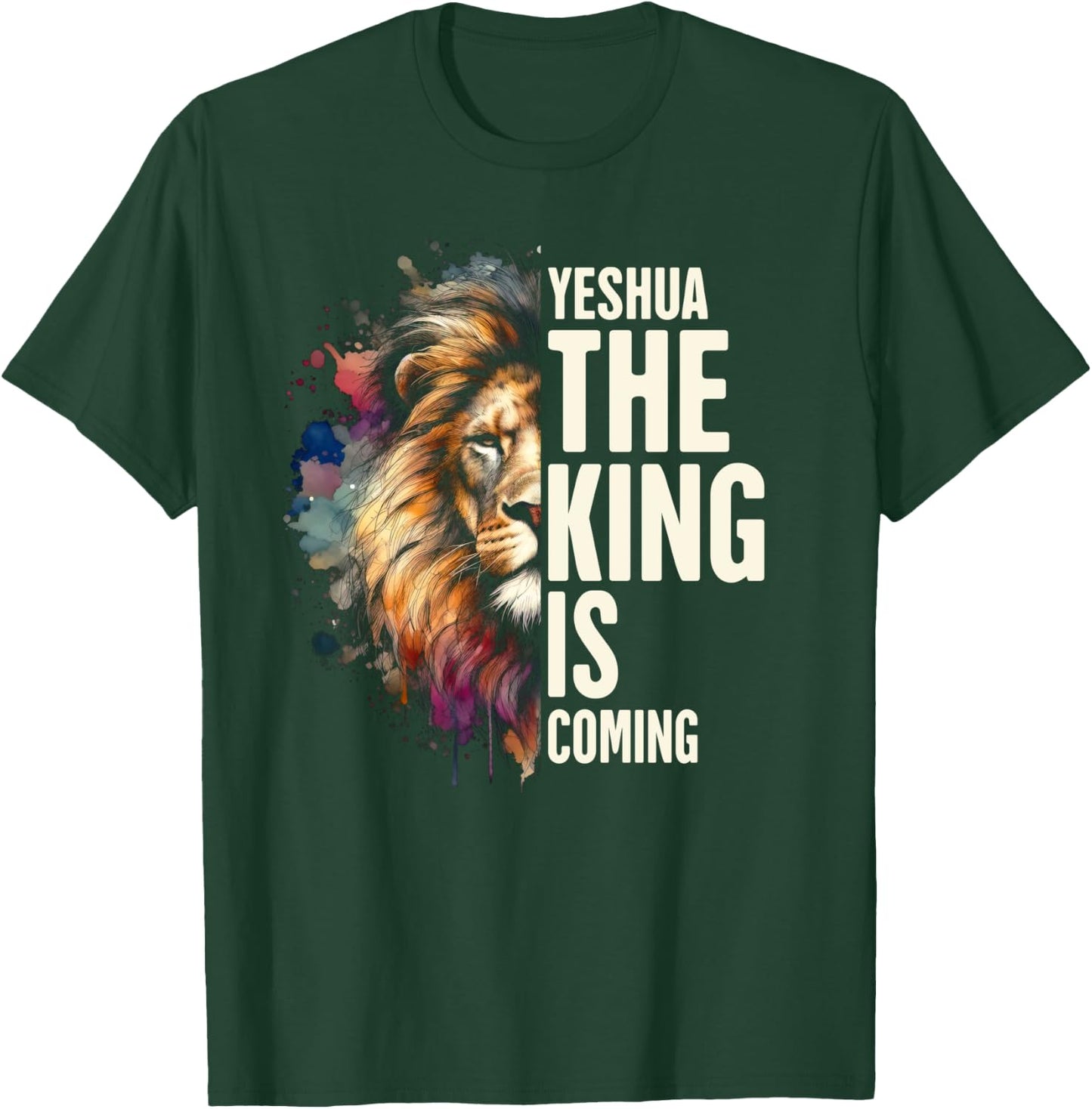 Christian Jesus God Bible Verse Yeshua The King Is Coming T-Shirt - T-Shirt | Forest