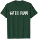 Goth Mom T-Shirt - T-Shirt | Forest