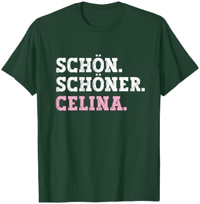Schön Schöner Celina Lustiger Spruch Vorname Name Celina T-Shirt - T-Shirt | Forest