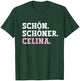 Schön Schöner Celina Lustiger Spruch Vorname Name Celina T-Shirt - T-Shirt | Forest