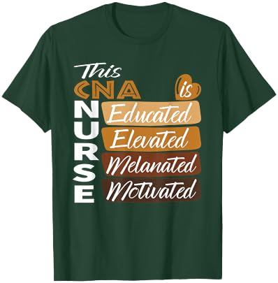Black Women Melanated CNA Nurse Black History Month T-Shirt - T-Shirt | Forest