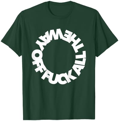 F ALL THE WAY OFF ffs ef eff word curse funny cursing swear T-Shirt - T-Shirt | Forest