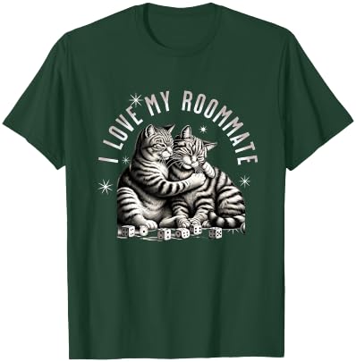 I Love My Roommate, Vintage Cats Lovers T-Shirt - T-Shirt | Forest