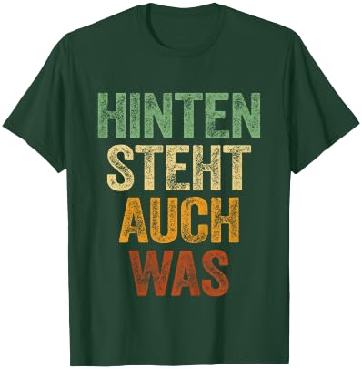 Hinten Steht Auch Was Shirt Spruch Hinten Steht Auch Wat T-Shirt - T-Shirt | Forest