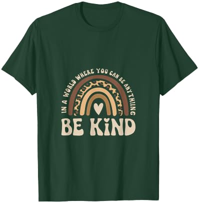 In A World Where You Can Be Anything, Be Kind T-Shirt - T-Shirt | Forest