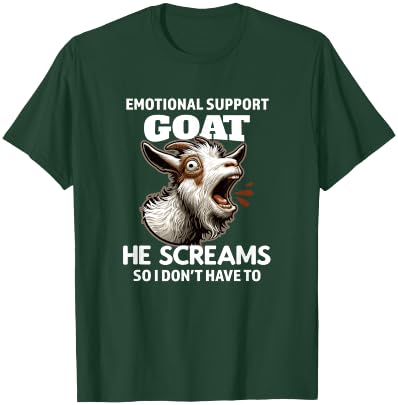 Funny Emotional Support Goat - He Screams So I Don't Have to T-Shirt - T-Shirt | Forest
