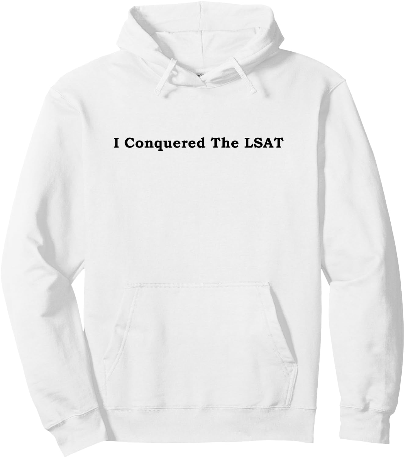 I Conquered the LSAT Hoodie - Hoodie | White