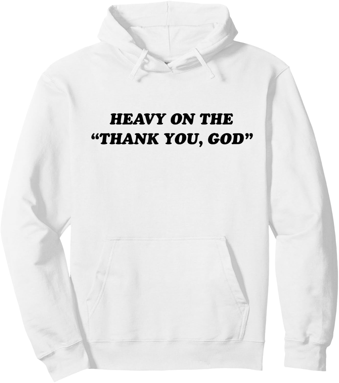 Heavy On The Thank You God - Jesus Christian Faith Hoodie - Hoodie | White
