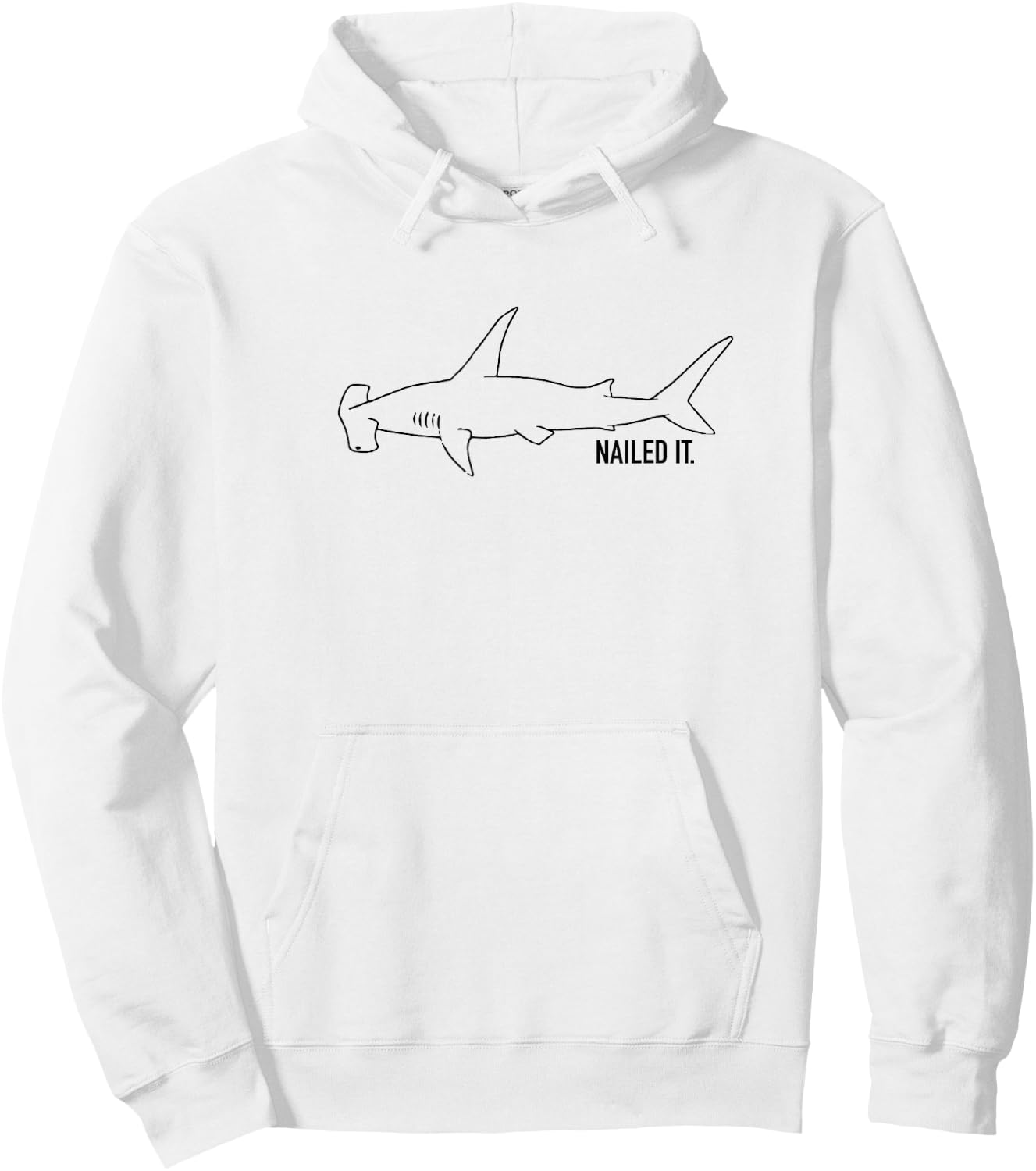 Nailed it - hammerhead shark Hoodie - Hoodie | White