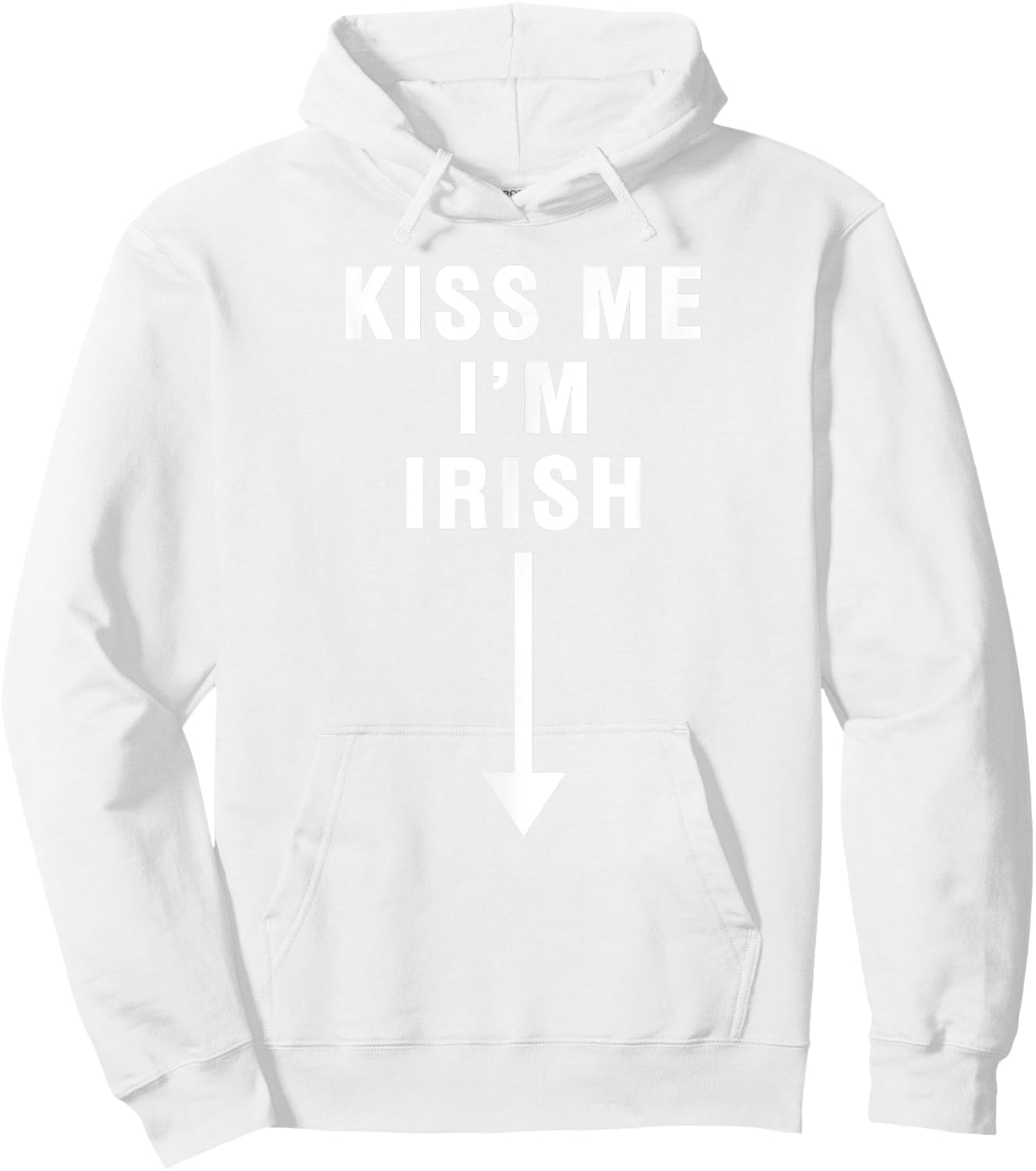 KISS ME I'M IRISH With Crotch Pointing Arrow Hoodie - Hoodie | White