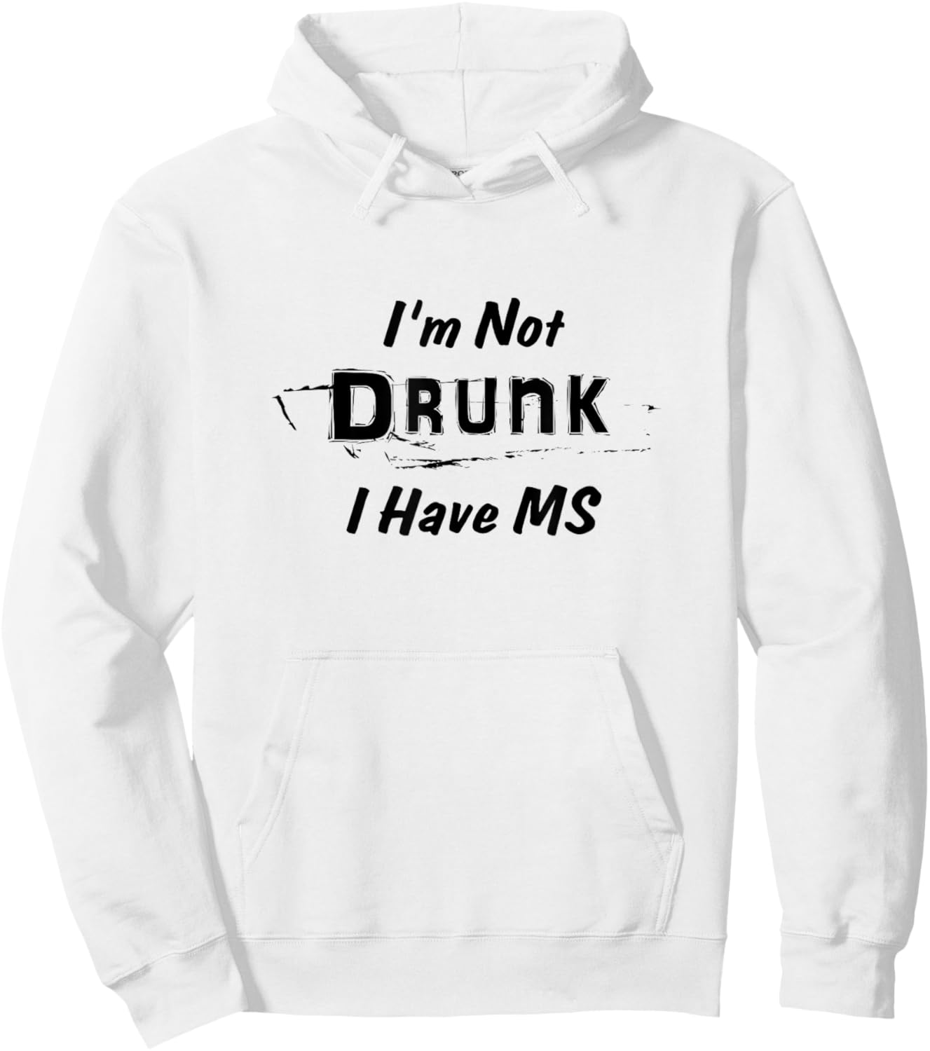 Multiple Sclerosis Awareness I'm Not Drunk I Have MS T Shirt Hoodie - Hoodie | White