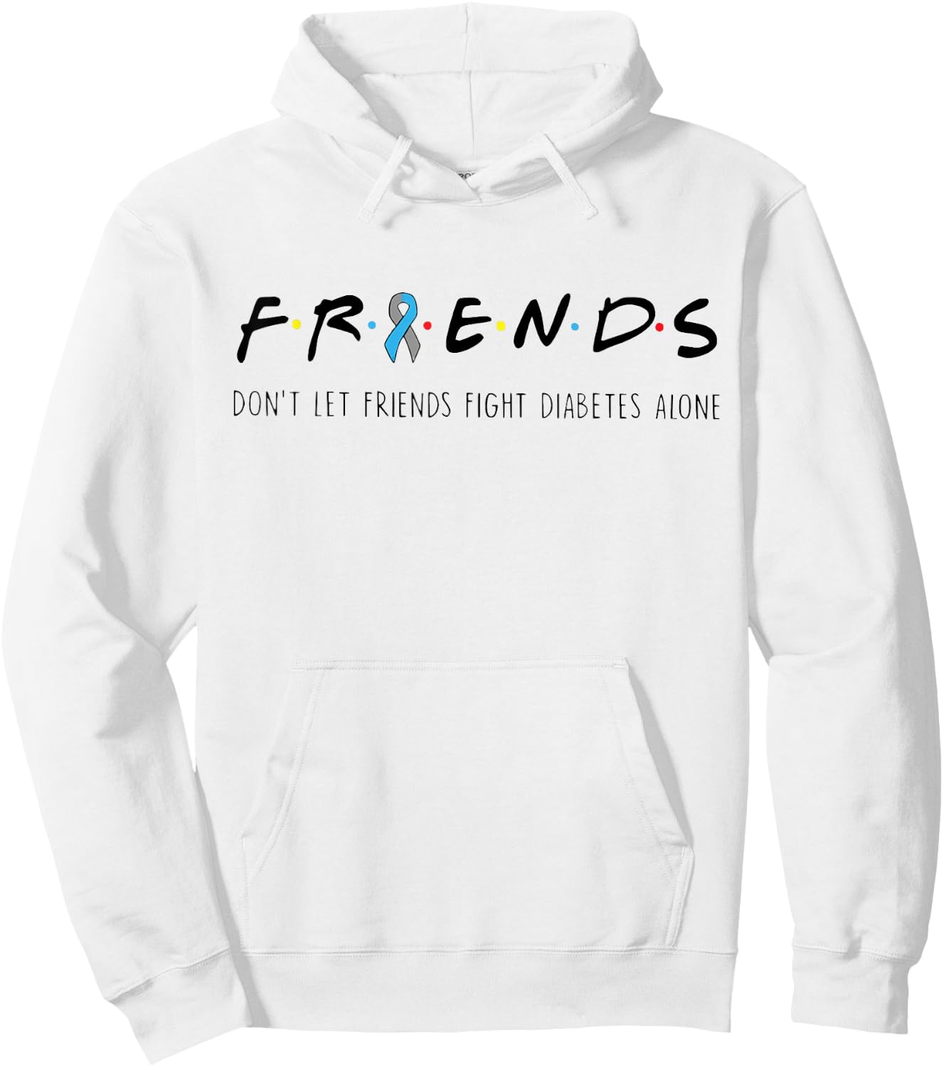 Ribbon Friends T1D Don't Let Friends Fight Diabetes Alone Hoodie - Hoodie | White