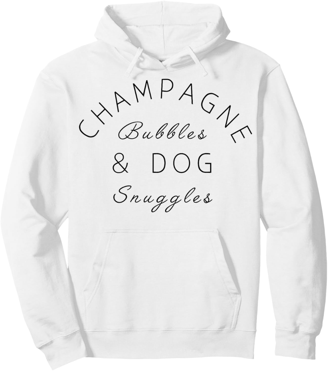 Champagne Bubbles & Dog Snuggles Best Things Hoodie - Hoodie | White