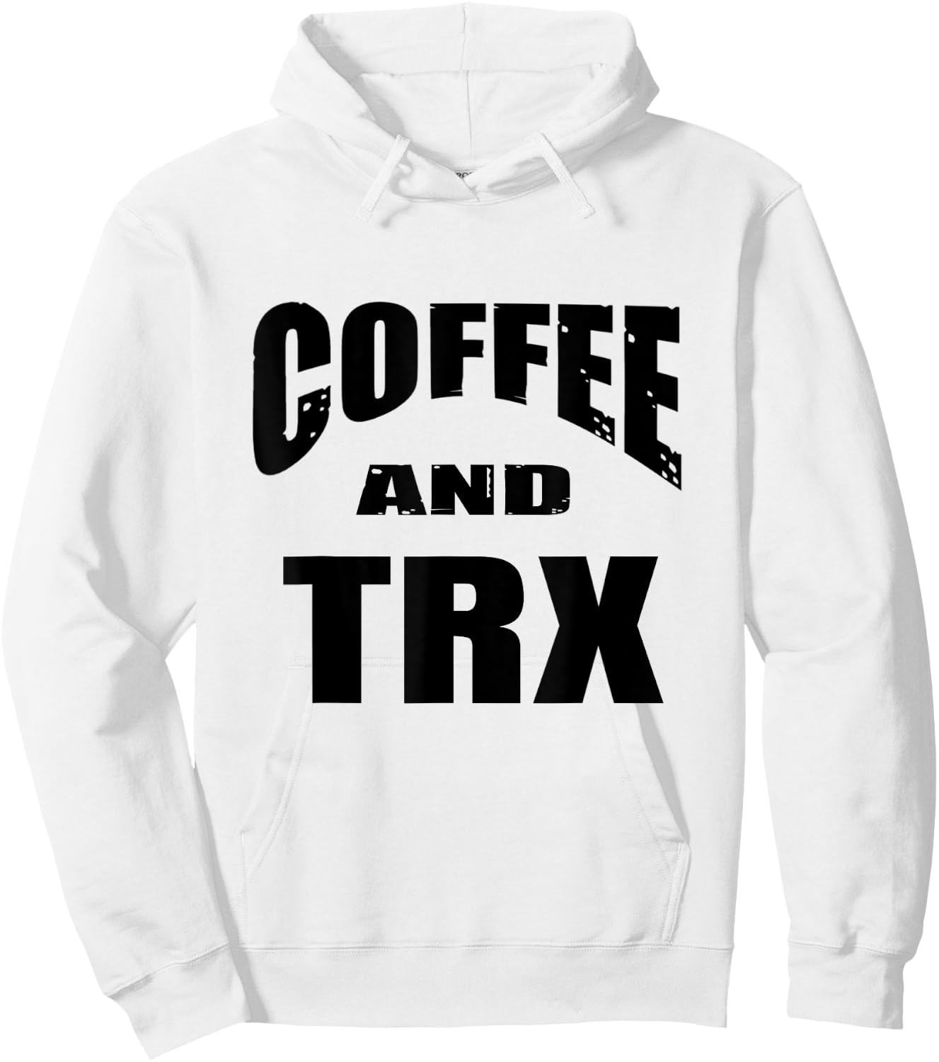 Funny TRX Design for TRX Beginners / 'Coffee And TRX!' Hoodie - Hoodie | White