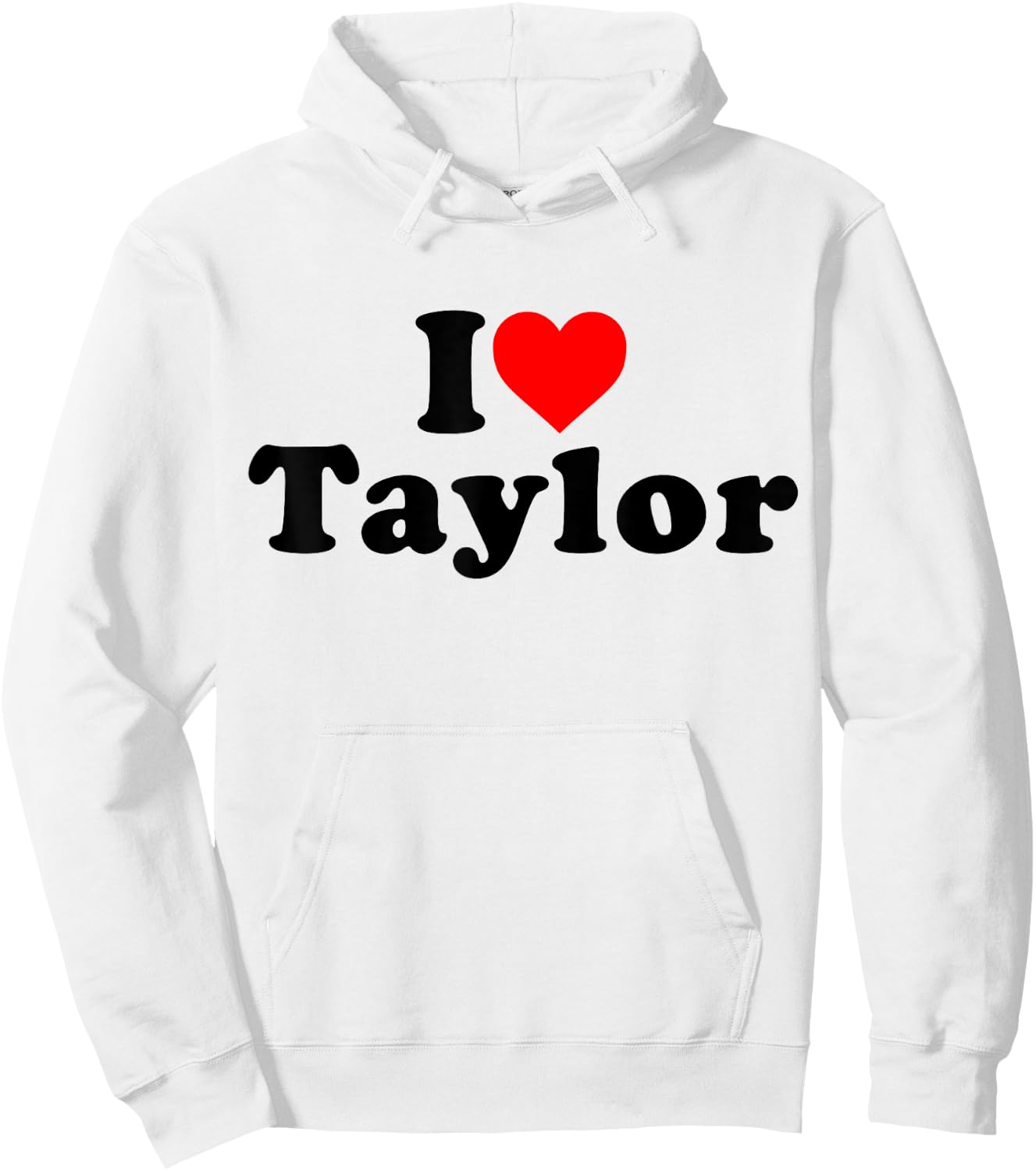 I Love Taylor I Heart Taylor Personalised Name , white, S Hoodie - Hoodie | White