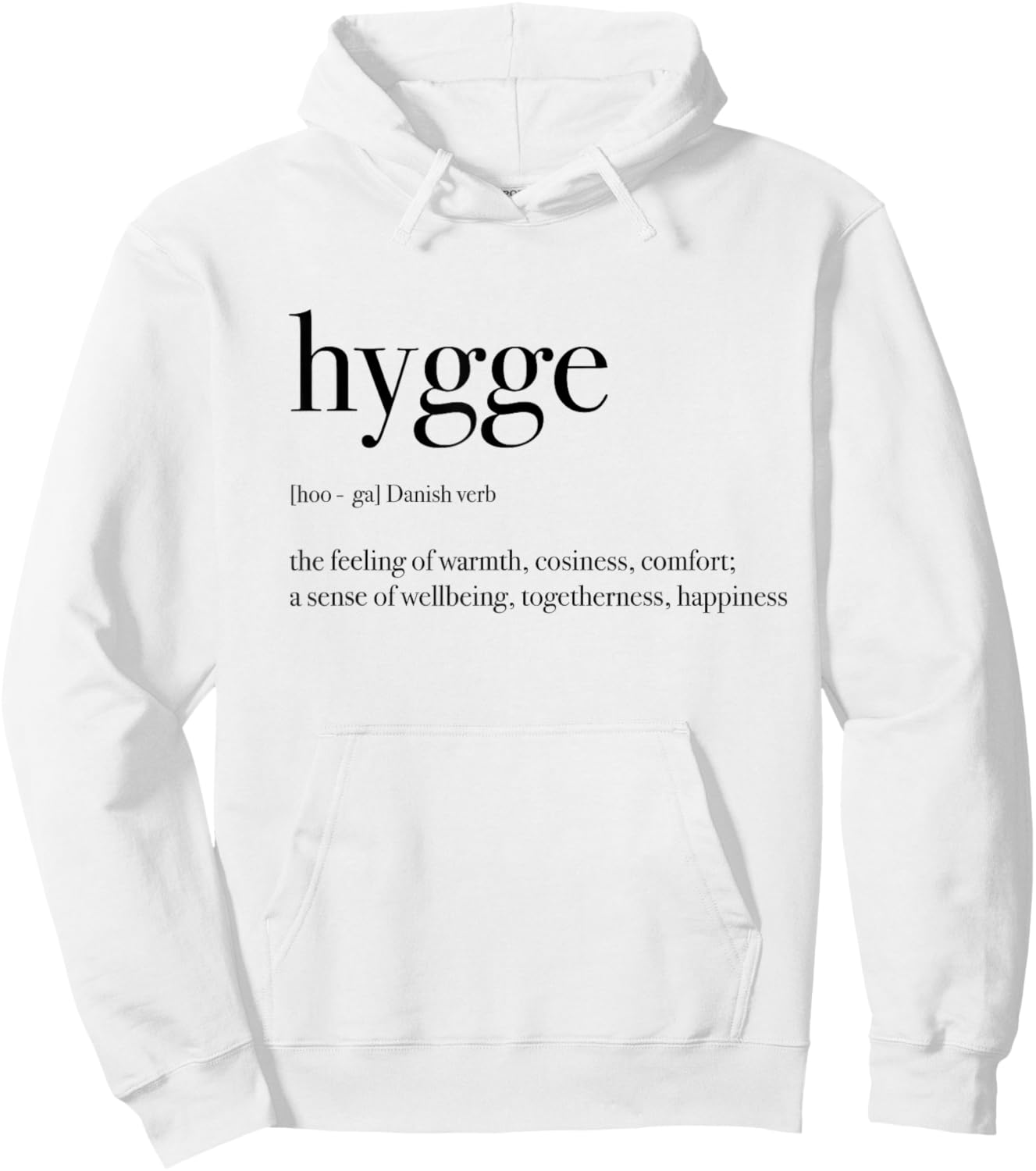Hygge Cozy Comfort Definition Danish Word Hoodie - Hoodie | White