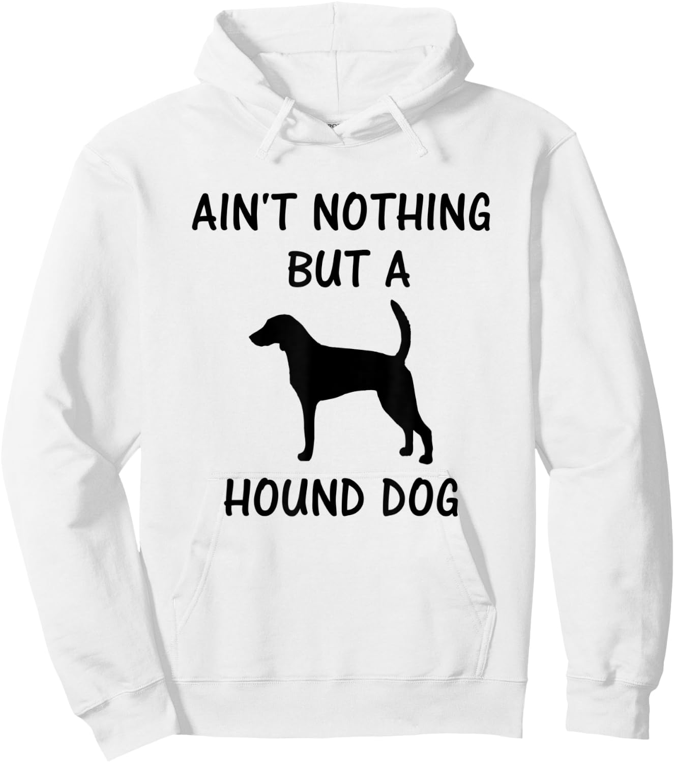 Ain't Nothing But A Hound Dog - American Foxhound Men Women Kids Hoodie - Hoodie | White